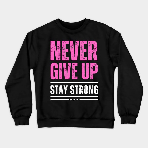 Keep going. Never give up Crewneck Sweatshirt by Leap Arts